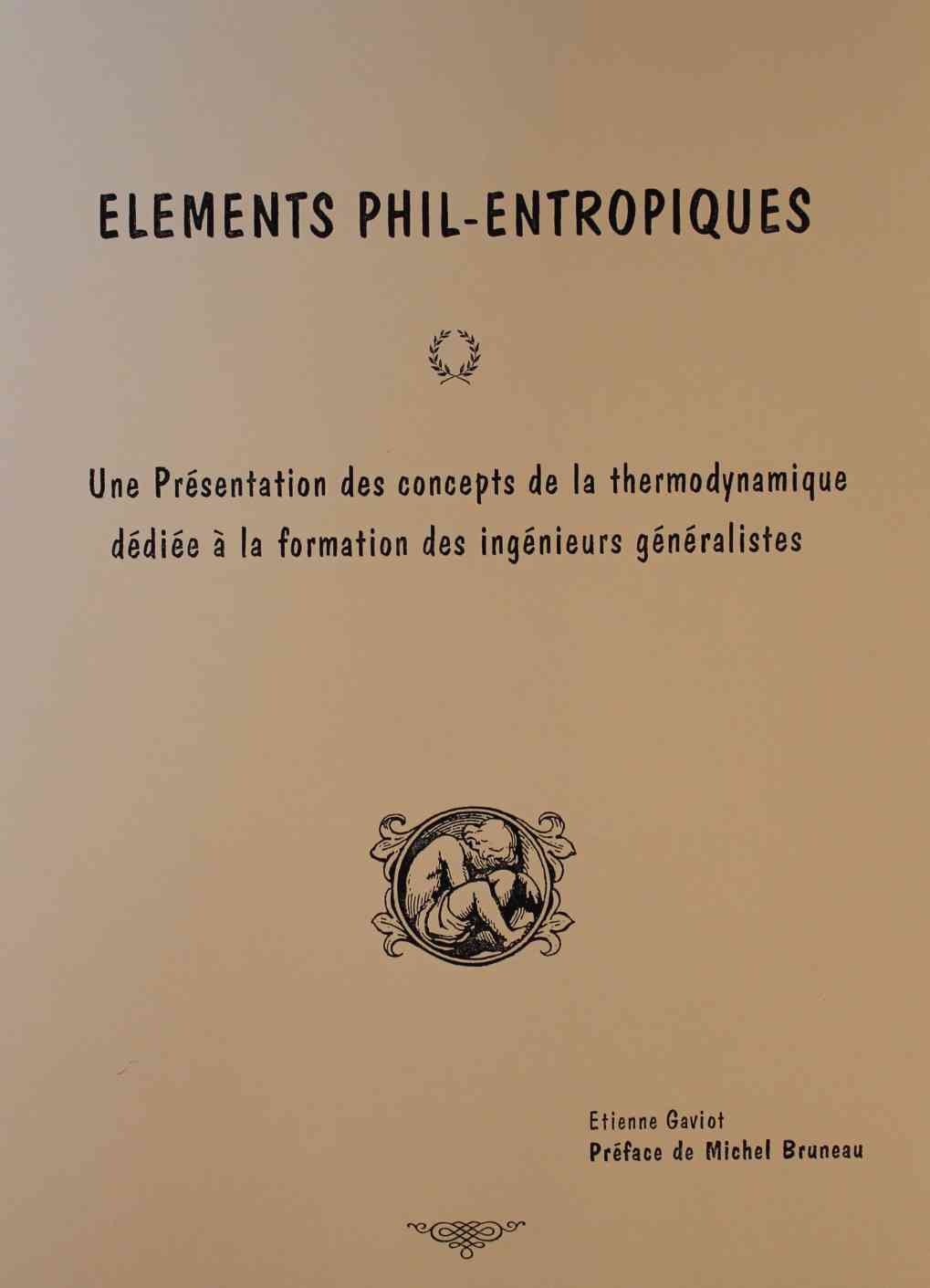 Eléments Phil-Entropiques Etienne Gaviot, Eléments Phil-Entropiques